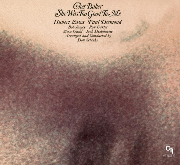 Chet Baker - She Was Too Good to Me