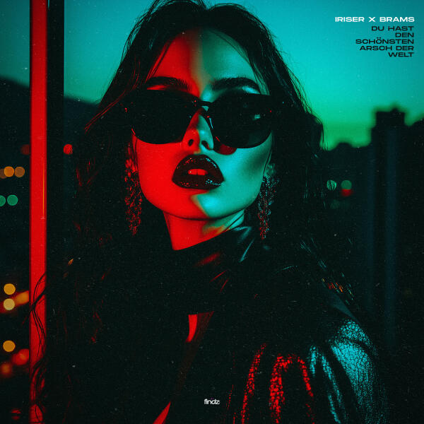 Iriser, Brams - Du hast den schönsten Arsch der Welt (Slowed)