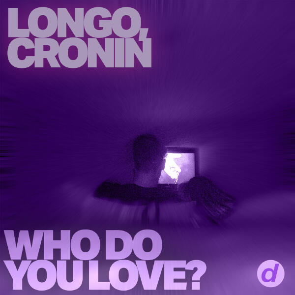 Longo, Cronin - Who Do You Love?