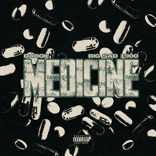 Daboii, Big Sad 1900 - Medicine