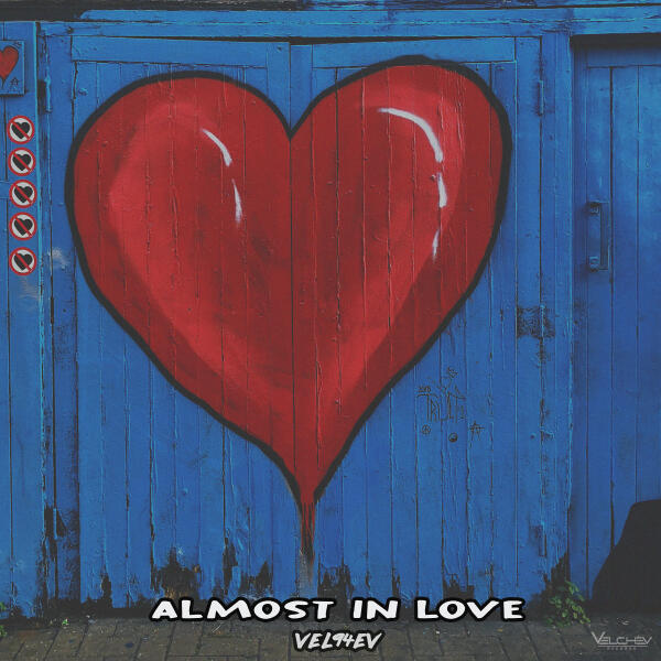 VEL94EV - Almost In Love