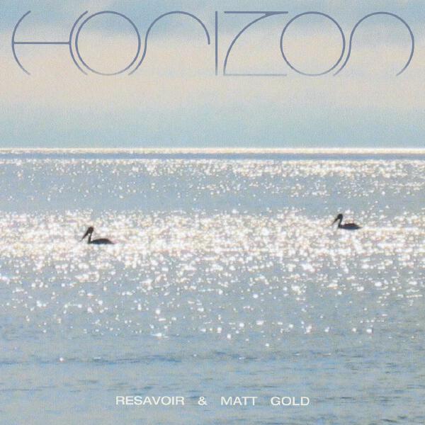 Resavoir, Matt Gold - Horizon