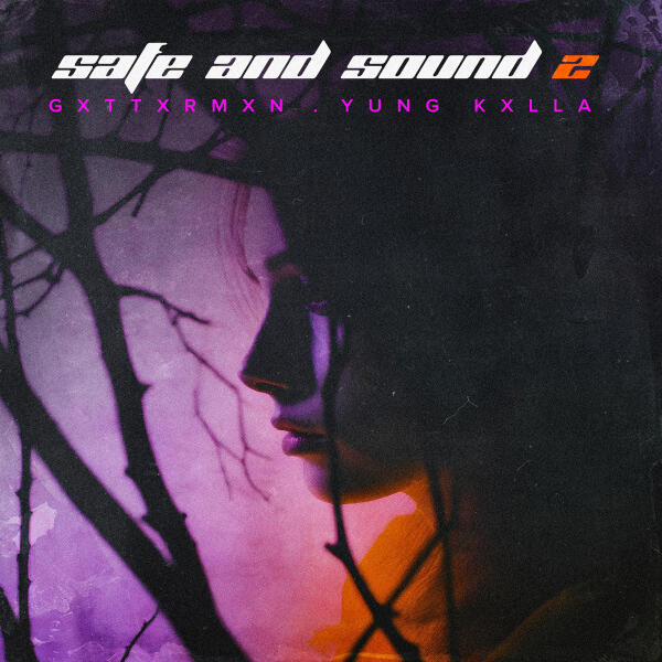 GXTTXRMXN, YUNG KXLLA - Safe and Sound 2