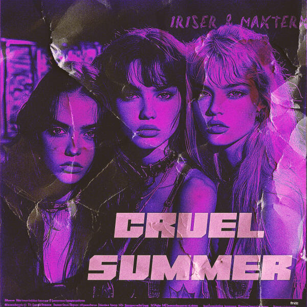 Iriser, MAXTERX - Cruel Summer (Slowed)