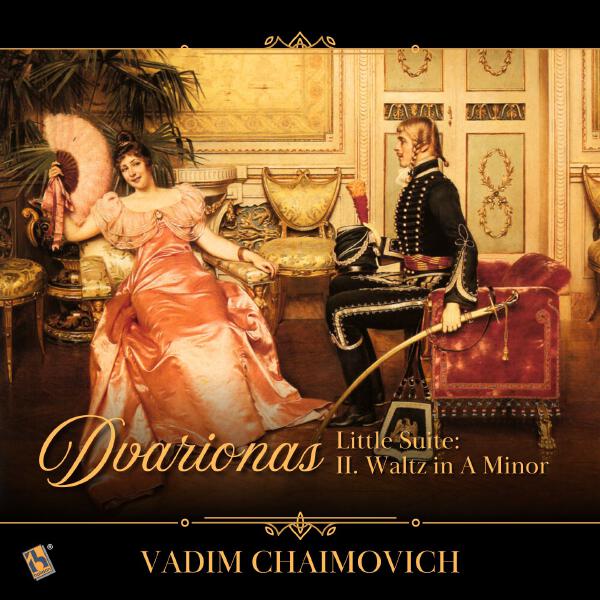 Vadim Chaimovich - Little Suite: II. Waltz in A Minor