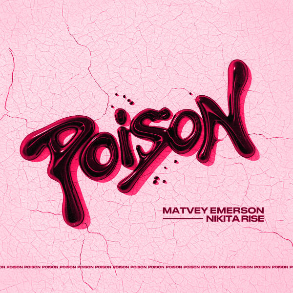 Matvey Emerson, Nikita Rise - POISON