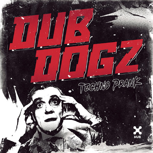 Dubdogz - Techno Prank