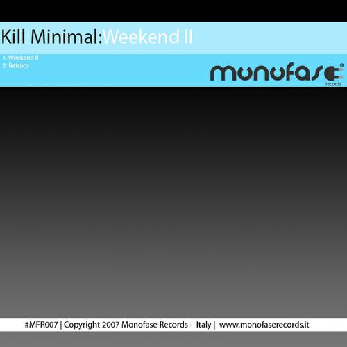 Kill Minimal - Weekend II