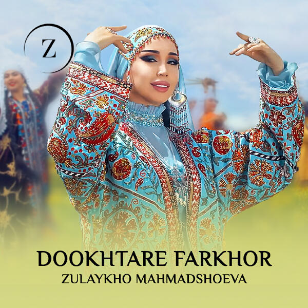 Zulaykho Mahmadshoeva - Dookhtare Farkhor