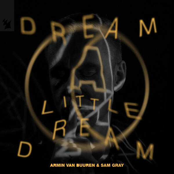 Armin Van Buuren, Sam Gray - Dream A Little Dream (Extended Mix)