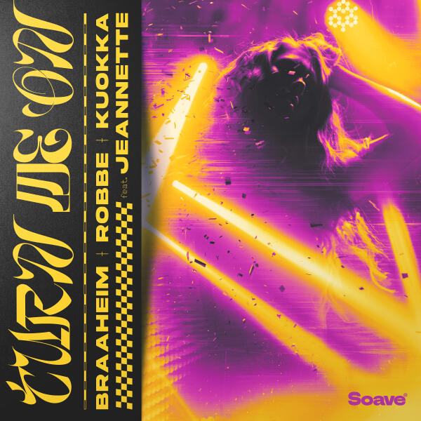Braaheim, Robbe, KUOKKA, Jeannette - Turn Me On