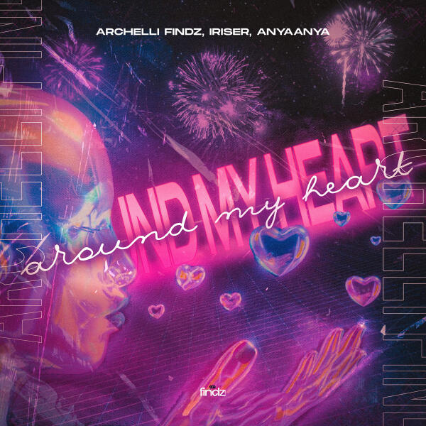 Archelli Findz, Iriser - Around My Heart