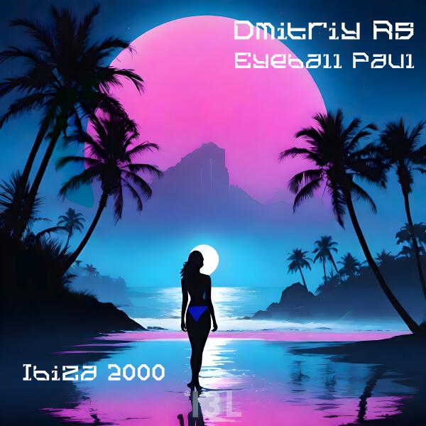 Dmitriy Rs, Eyeball Paul - Ibiza 2000