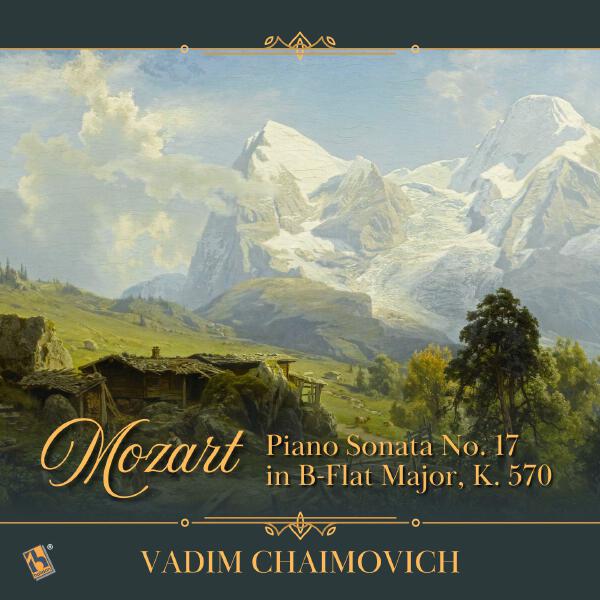 Vadim Chaimovich - Piano Sonata No. 17 in B-Flat Major, K. 570: III. Allegretto