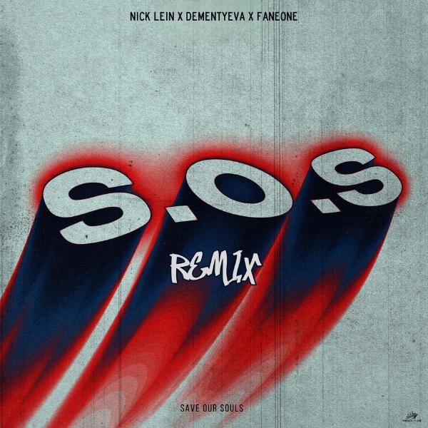 Nick Lein, DEMENTYEVA, FanEOne - S.O.S (remix)