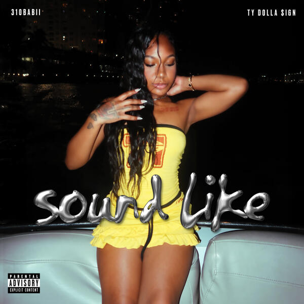 310babii, Ty Dolla $ign - sound like (feat. Ty Dolla $ign)