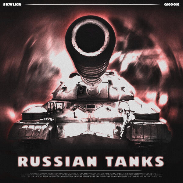 SKWLKR, QKooK - RUSSIAN TANKS