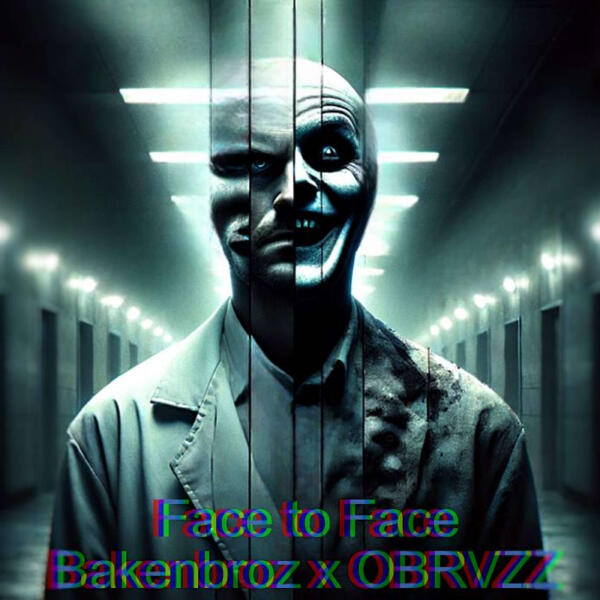 BAKENBROZ, OBRVZZ - Face to Face
