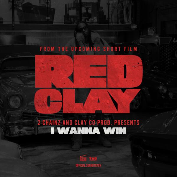 2 Chainz - I WANNA WIN (from the Short Film "Red Clay")