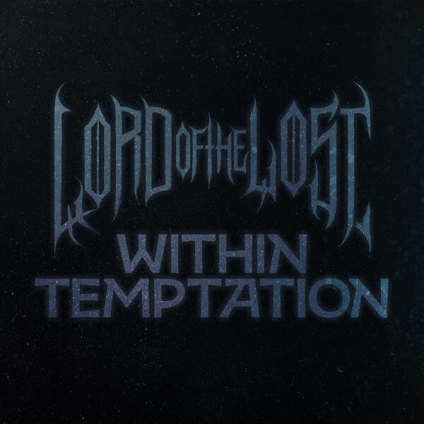 Lord Of The Lost, Within Temptation - Light Can Only Shine In The Darkness
