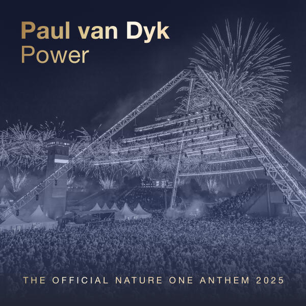 Paul van Dyk - Power (The Official Nature One Anthem 2025)