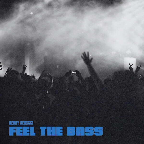 Benny Benassi - Feel The Bass