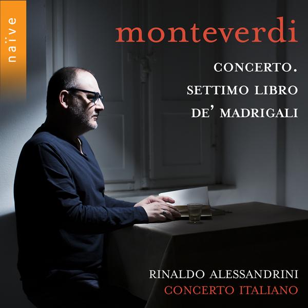 Rinaldo Alessandrini, Concerto Italiano, Monica Piccinini, Sonia Tedla - Settimo libro de' madrigali: "Io son pur vezzosetta pastorella"