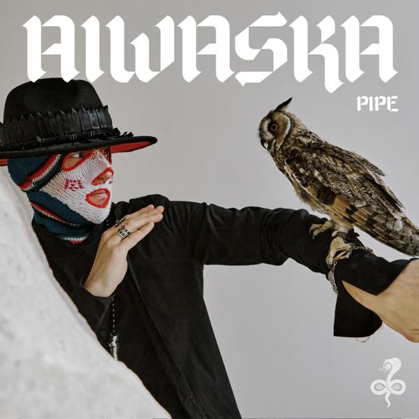 AIWASKA - Pipe (Edit)
