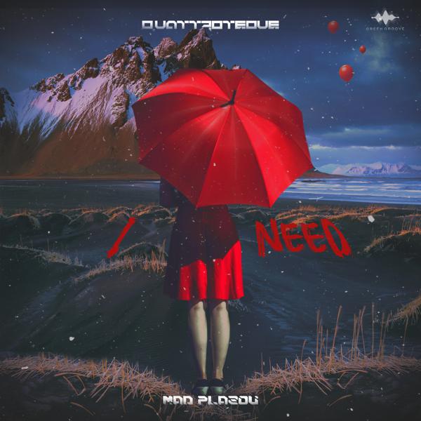 Quattroteque, Mad Plazou - I Need