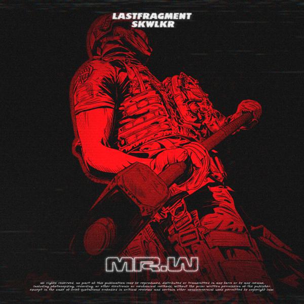 Lastfragment, SKWLKR - Mr. W (Slowed version)