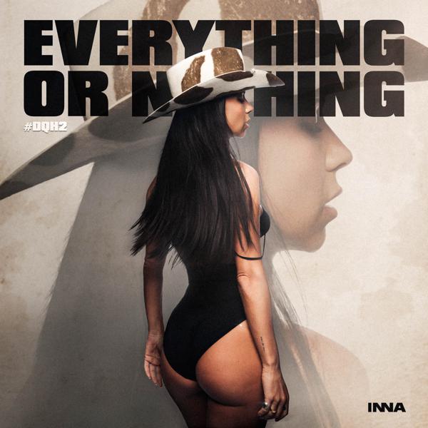 Inna - Everything Or Nothing #DQH2
