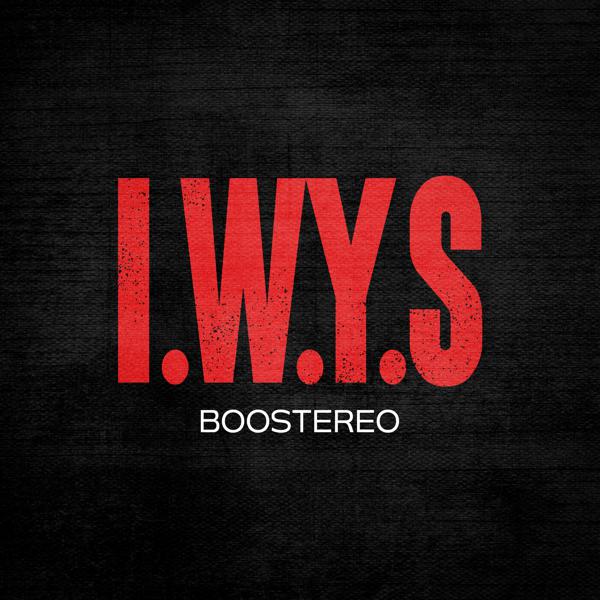 Boostereo - I.W.Y.S.