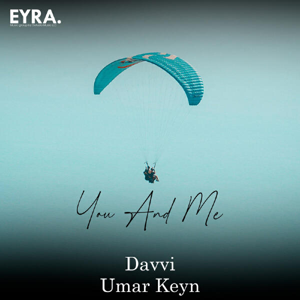 Davvi, Umar Keyn - You And Me