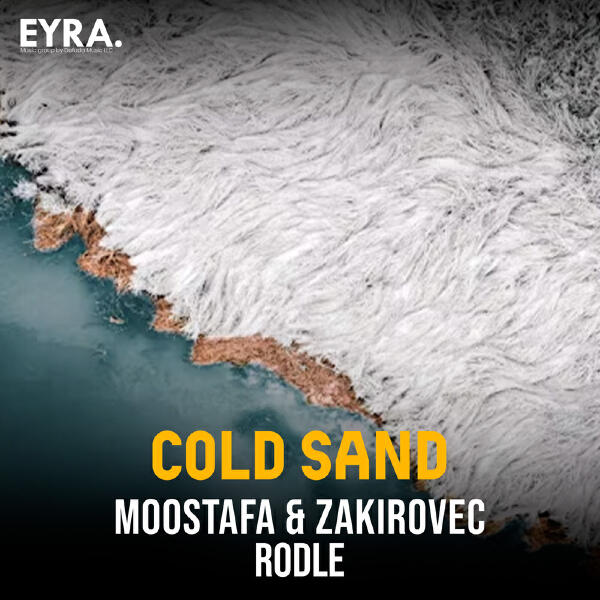 Moostafa, Zakirovec, Rodle - Cold Sand