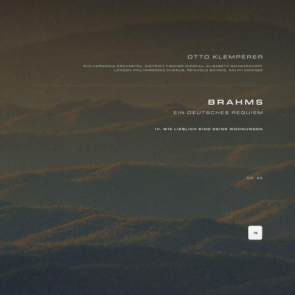Johannes Brahms, Classical Archive Stereo Arts - Ein deutsches Requiem, Op. 45: IV. Wie lieblich sind deine Wohnungen
