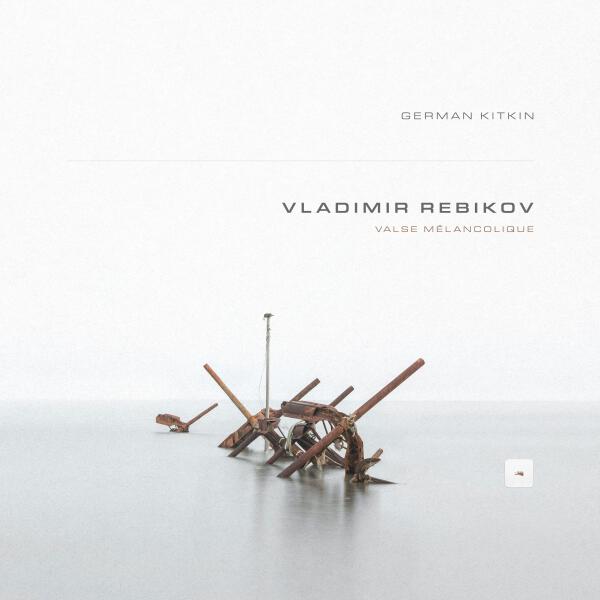 Vladimir Rebikov, German Kitkin - Valse Mélancolique