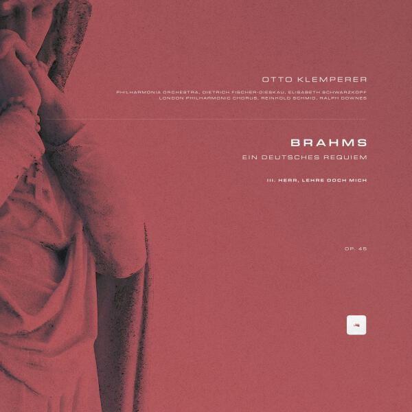 Johannes Brahms, Classical Archive Stereo Arts - Ein deutsches Requiem, Op. 45: III. Herr, lehre doch mich