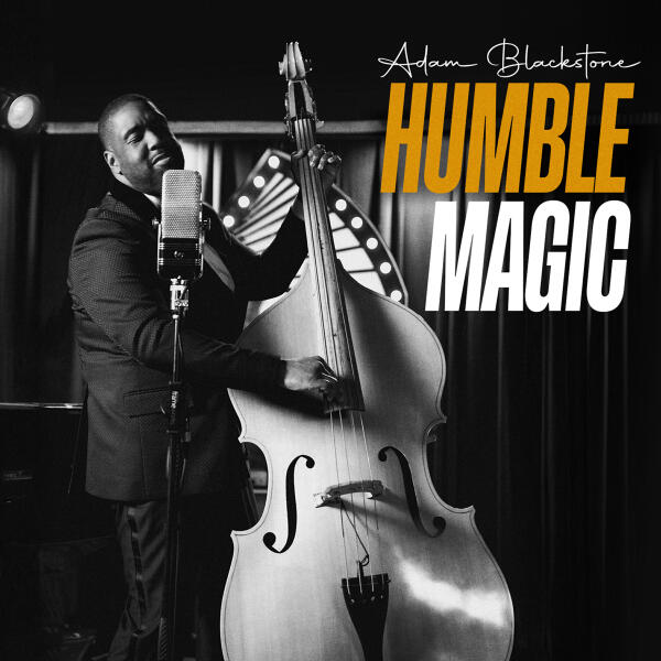 Adam Blackstone, Trombone Shorty - Humble Magic (feat. Trombone Shorty)