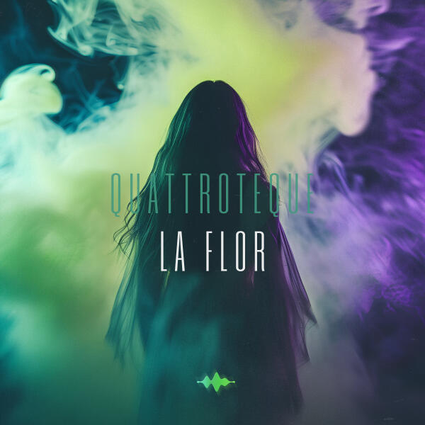 Quattroteque - La Flor