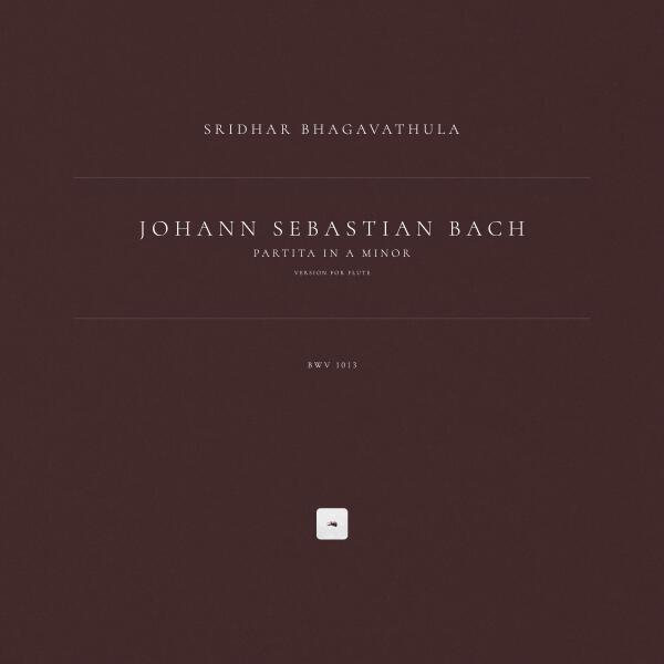 Johann Sebastian Bach, Sridhar Bhagavathula - Partita in A Minor, BWV 1013: IV. Bourrée anglaise