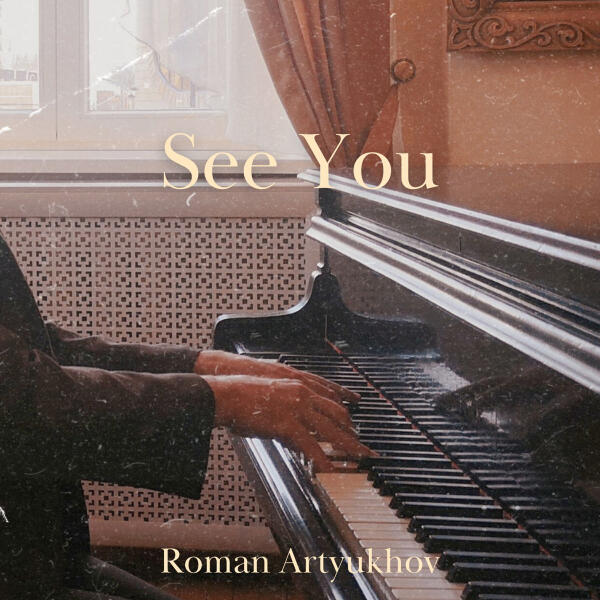 Roman Artyukhov - See You