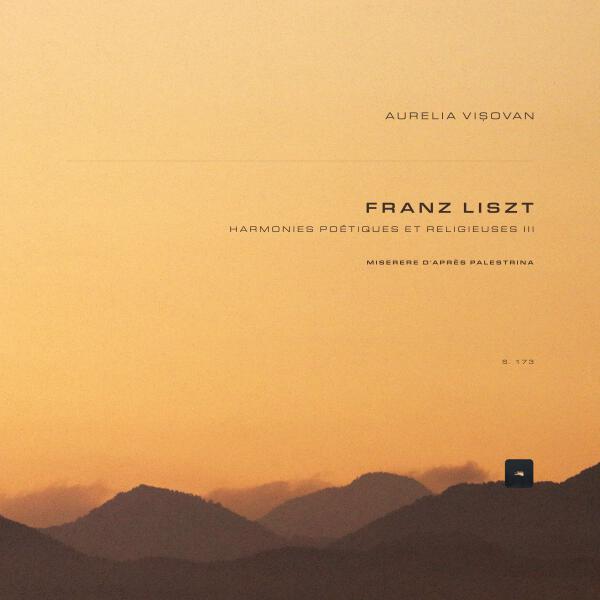 Franz Liszt, Aurelia Visovan - Harmonies poétiques et religieuses III, S. 173: 8. Miserere d'après Palestrina