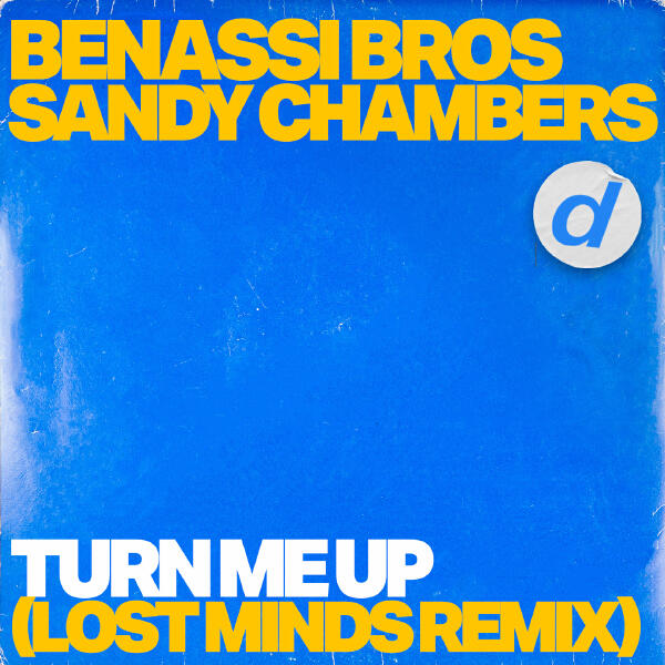 Benassi Bros, Sandy Chambers - Turn Me Up (Lost Minds Remix)