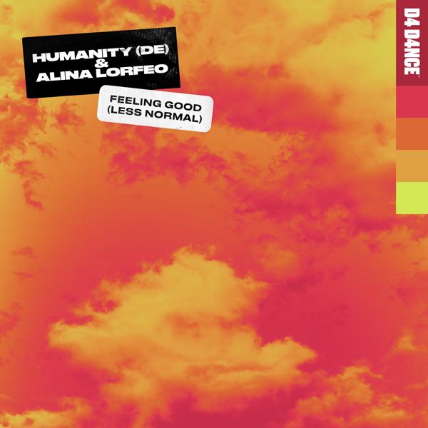 Humanity (DE), Alina Lorfeo - Feeling Good (Less Normal) [Club Mix]