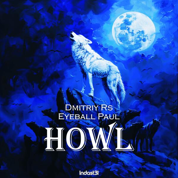 Dmitriy Rs, Eyeball Paul - Howl