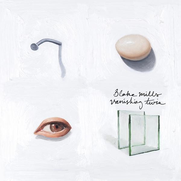 Blake Mills - Vanishing Twin