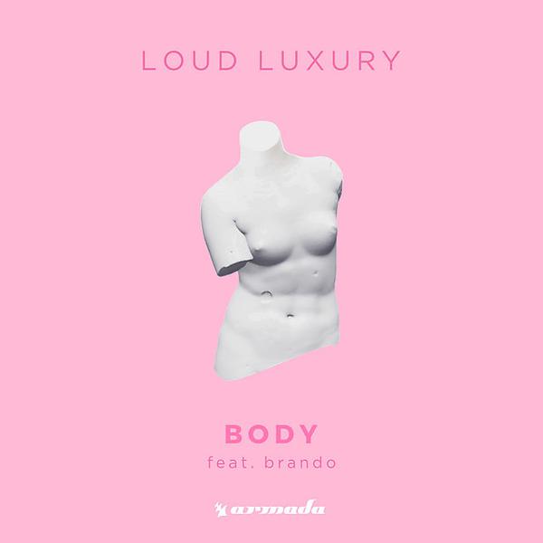 Loud Luxury, Brando - Body