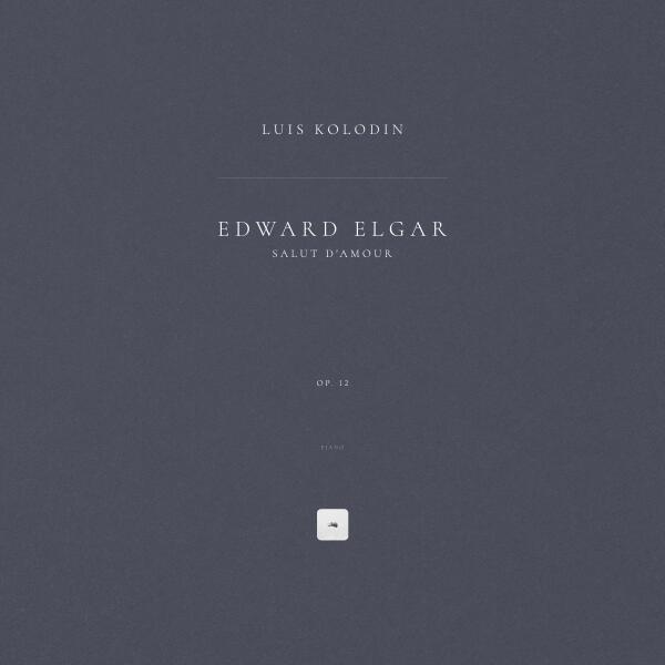Sir Edward Elgar, Luis Kolodin - Salut d'Amour, Op. 12 (Piano)