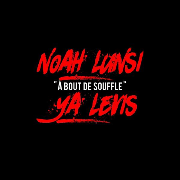 Noah Lunsi, Ya Levis - A bout de souffle