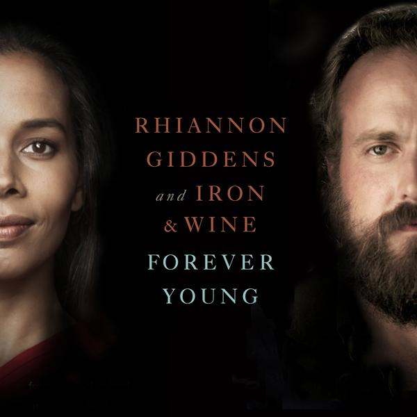 Rhiannon Giddens, Iron & Wine - Forever Young (From NBC's Parenthood)